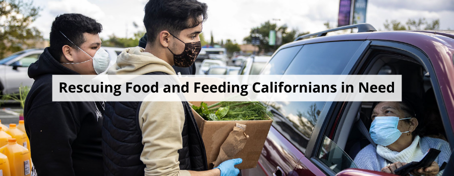 Rescuing Food and Feeding Californians in Need