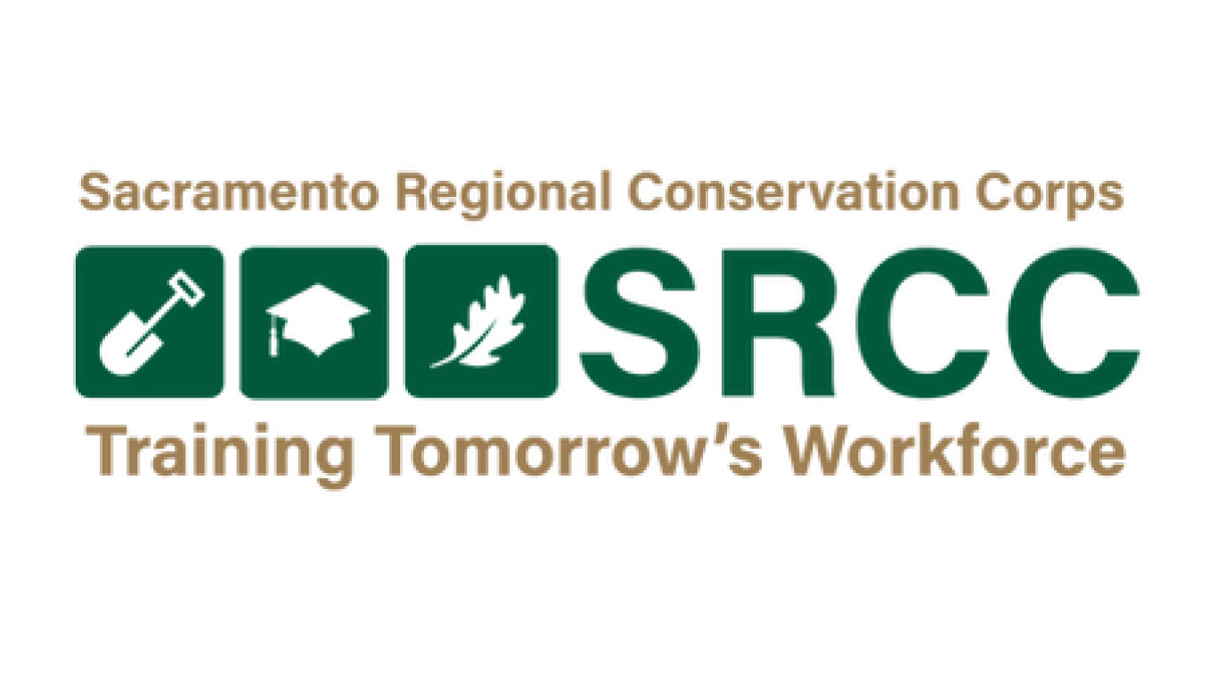 Sacramento Regional Conservation Corps SRCC Training Tomorrow's Workforce